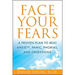 Face Your Fears: A Proven Plan to Beat Anxiety, Panic, Phobias, and Obsessions