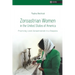 Zoroastrian Women in the United States of America: Practicing Lived Zoroastrianism in a Diaspora