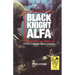 Black Knight Alfa: The Most Feared Infantry Company