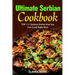Ultimate Serbian Cookbook: TOP 111 Serbian dishes that you can cook right now