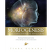 MORFOGENESIS y Las Habilidades de Evolucion: Enseñanzas Evolutivas para Acelerar el Desarrollo Espiritual y Servicio Humanitario