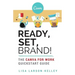 Ready, Set, Brand!: The Canva for Work Quickstart Guide