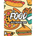 Food Adult Coloring Book: Tasteful Food Illustrations And Designs To Color, A Coloring Collection Of Food Images For Food Lovers