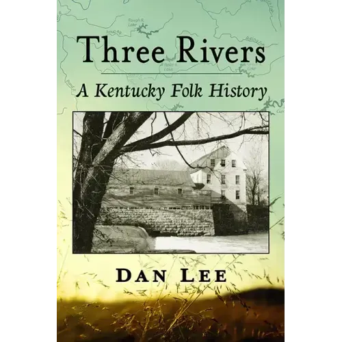 Three Rivers: A Kentucky Folk History