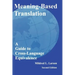 Meaning-Based Translation: A Guide to Cross-Language Equivalence