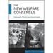 The New Welfare Consensus: Ideological, Political, and Social Origins