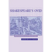 Shakespeare's Ovid: The Metamorphoses in the Plays and Poems
