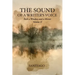 The Sound of a Writer's Voice: Both a Window and a Mirror Volume II