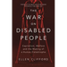 The War on Disabled People: Capitalism, Welfare and the Making of a Human Catastrophe