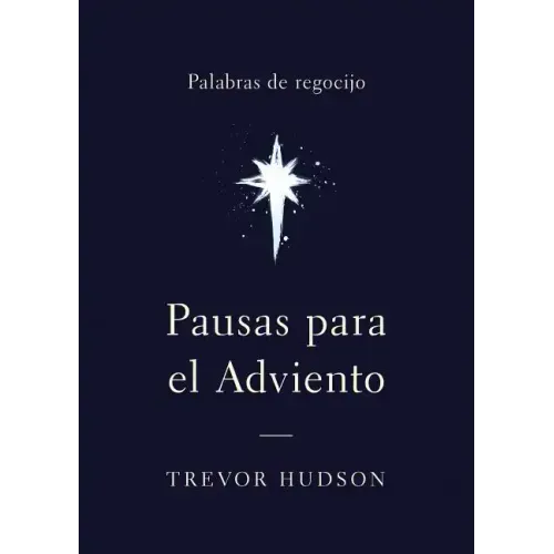 Pausas para el Adviento: Palabras de regocijo