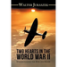 Two Hearts in the World War Ii: Understanding the Evil and Good