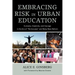 Embracing Risk in Urban Education: Curiosity, Creativity, and Courage in the Era of No Excuses and Relay Race Reform