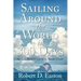 Sailing Around the World In 300 Days: The Last World Cruise of the Yankee Trader