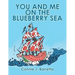 You and Me on the Blueberry Sea