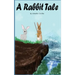 A Rabbit Tale: Book 1