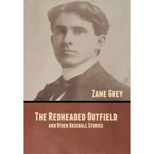 The Redheaded Outfield, and Other Baseball Stories