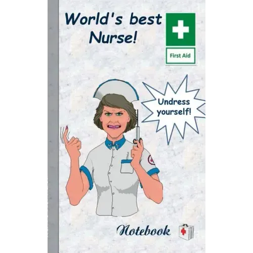 World's best Nurse!: Notebook, notepad, tablet, scratch pad, pad, gift booklet, doctor's office, nursing, patient care, medical and health care, hospi