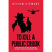 To Kill a Public Crook