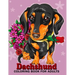Dachshund coloring book for Adults: Dog and Puppy Coloring Book Easy, Fun, Beautiful Coloring Pages