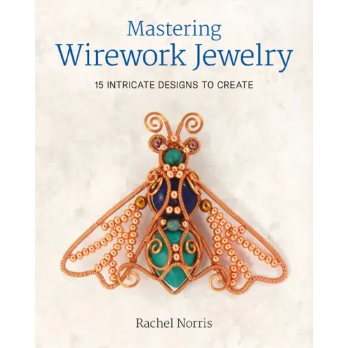 Mastering Wirework Jewelry: 15 Intricate Designs to Create