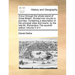 A Tour Through the Whole Island of Great Britain. Divided Into Circuits or Journies. Containing a Description of the Principal Cities and Towns, by th