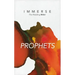 Immerse: Prophets (Softcover)