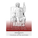 Hades: The History, Origins and Evolution of the Greek God