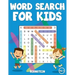 Word Search for Kids: 200 Easy Word Search Puzzles with Solutions - Large Print (Vol.1)