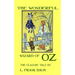 The Wonderful Wizard Of Oz - The Classic Tale by L. Frank Baum
