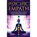 Psychic Empath: Survival Guide for Empaths, Become a Healer Instead of Absorbing Negative Energies. Development, Telepathy, Healing Me