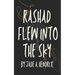 Rashad Flew Into the Sky