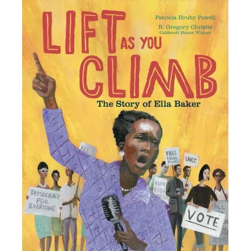 Lift as You Climb: The Story of Ella Baker