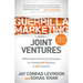 Guerrilla Marketing and Joint Ventures: Million Dollar Partnering Strategies for Growing Any Business in Any Economy