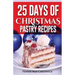 25 Days of Christmas Pastry Recipes