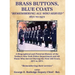 Brass Buttons, Blue Coats: "Remembering All Who Served" 1871-1971