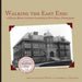 Walking the East End, Expanded Edition: A Historic African-American Community in West Chester, Pennsylvania