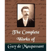 The Complete Works of Guy de Maupassant (New Edition)