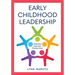 Early Childhood Leadership: Motivation, Inspiration, Empowerment