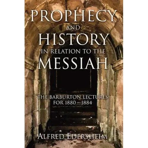 Prophecy and History in Relation to the Messiah