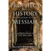Prophecy and History in Relation to the Messiah