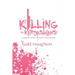 Killing the Kardashians: A Satirical Novella of Modern Day Banality