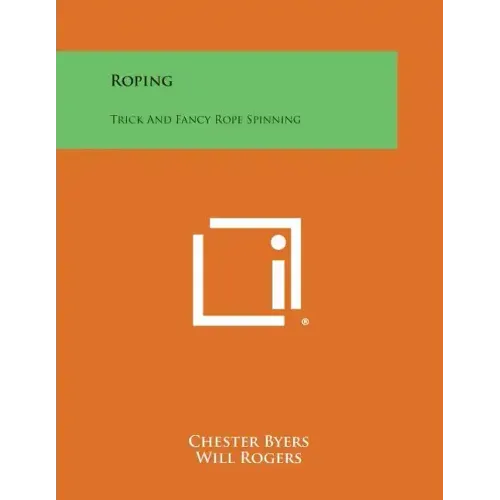 Roping: Trick and Fancy Rope Spinning