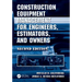 Construction Equipment Management for Engineers, Estimators, and Owners