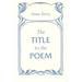 The Title to the Poem