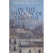In the Shadow of Vesuvius: A Cultural History of Naples