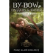 By Bow, Daggers, & Sword: Part Two