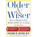 Older and Wiser: How to Maintain Peak Mental Ability for as Long as You Live