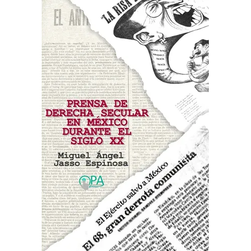 Prensa de derecha secular en México durante el siglo XX