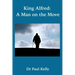King Alfred: A Man on the Move