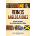 Reinos anglosajones: Una guía fascinante de la historia de Wessex y Mercia